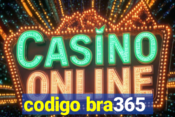codigo bra365